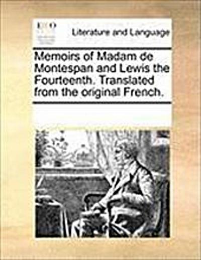 Memoirs of Madam de Montespan and Lewis the Fourteenth. Tran