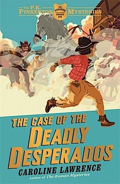 The P. K. Pinkerton Mysteries: The Case of the Deadly Desperados