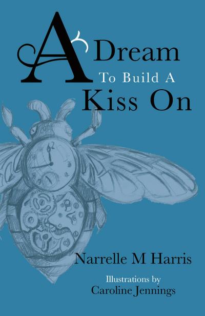 A Dream To Build A Kiss On