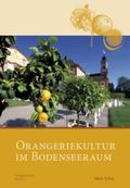 Orangeriekultur im Bodenseeraum
