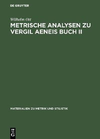 Metrische Analysen zu Vergil Aeneis Buch II