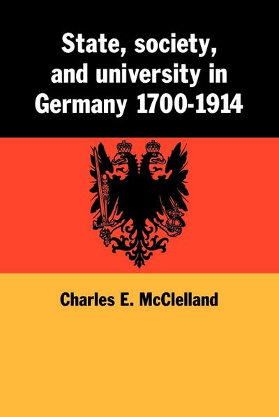 State, Society and University in Germany 1700 1914