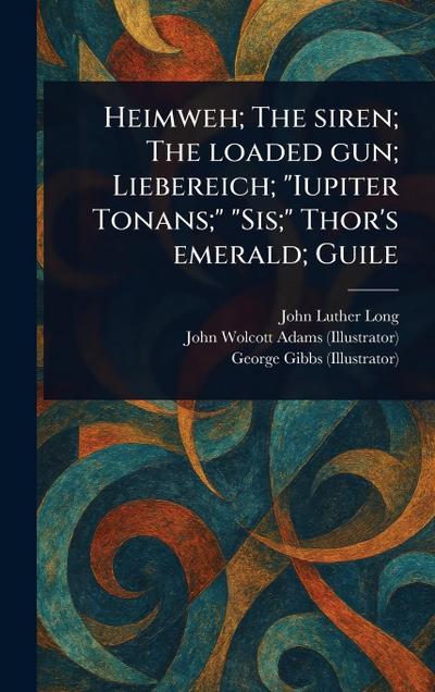 Heimweh; The Siren; The Loaded Gun; Liebereich; "Iupiter Tonans;" "Sis;" Thor’s Emerald; Guile