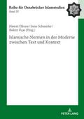 Islamische Normen in der Moderne zwischen Text und