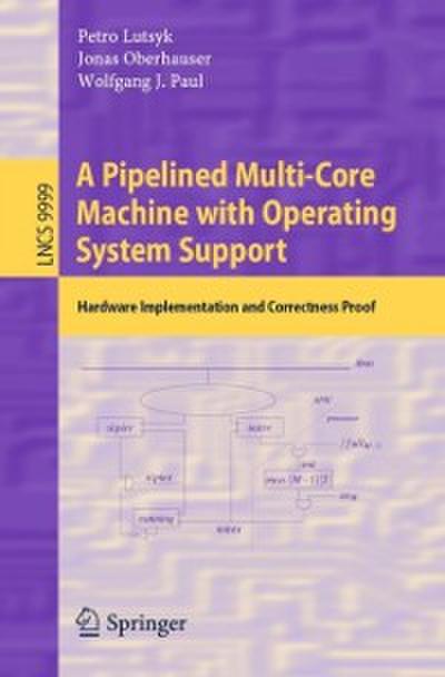 Pipelined Multi-Core Machine with Operating System Support