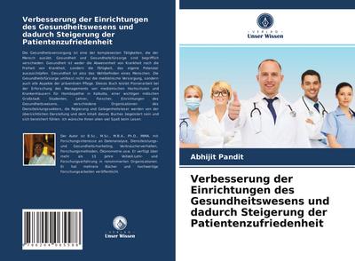 Verbesserung der Einrichtungen des Gesundheitswesens und dadurch Steigerung der Patientenzufriedenheit