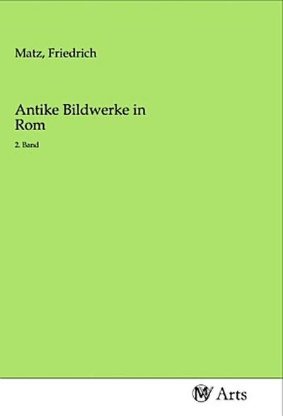 Antike Bildwerke in Rom