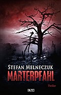 Marterpfahl: Ruhrgebiet-Thriller Stefan Melneczuk Author