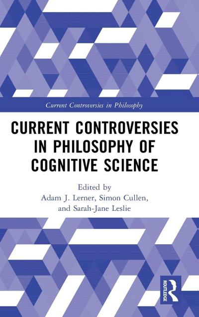 Current Controversies in Philosophy of Cognitive Science