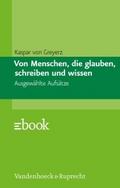 Von Menschen, die glauben, schreiben und wissen