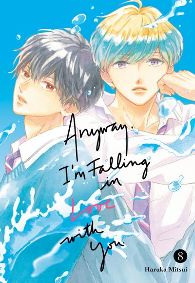 Anyway, I’m Falling In Love With You. 8