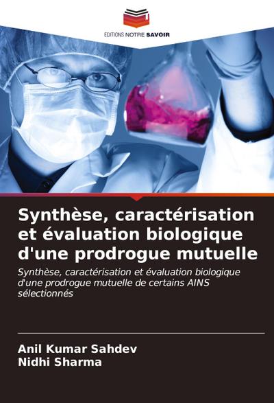 Synthèse, caractérisation et évaluation biologique d’une prodrogue mutuelle