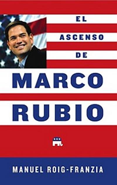 El Ascenso de Marco Rubio