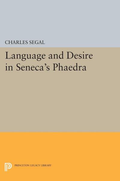 Language and Desire in Seneca’s Phaedra