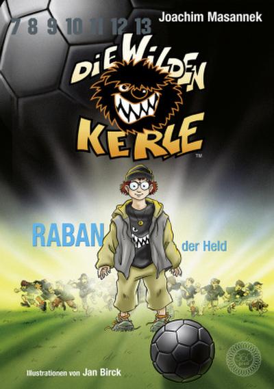 Die wilden Kerle - Raban, der Held