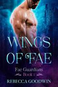 Wings of Fae (Fae Guardians, #1)