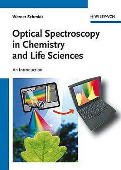 Optical Spectroscopy in Life Sciences and Chemistry