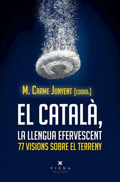 El català, la llengua efervescent : 77 visions sobre el terreny