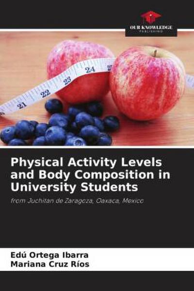 Physical Activity Levels and Body Composition in University Students