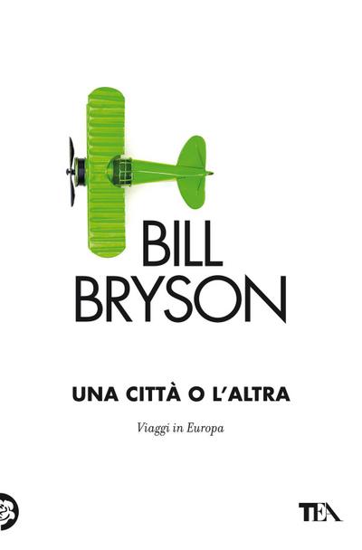 Una città o l’altra. Viaggi in Europa