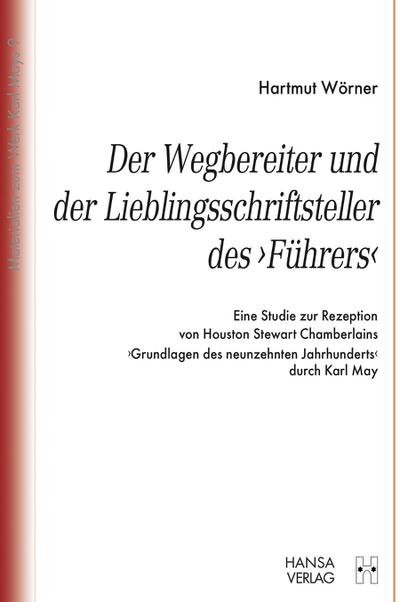 Der Wegbereiter und der Lieblingsschriftsteller des "Führers"