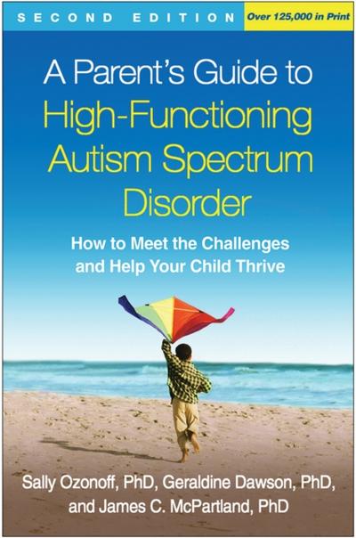 Parent’s Guide to High-Functioning Autism Spectrum Disorder