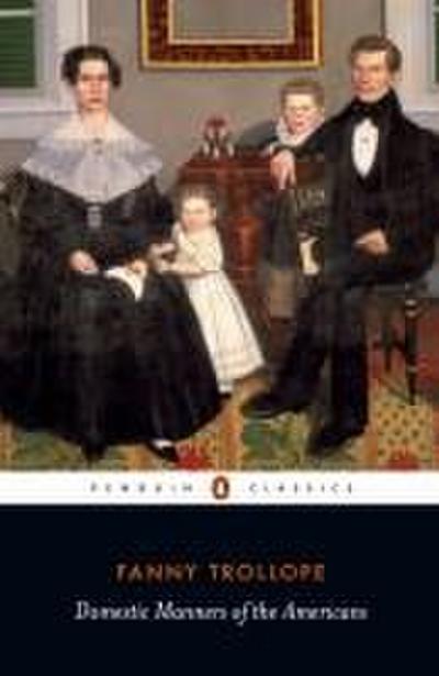 Domestic Manners of the Americans