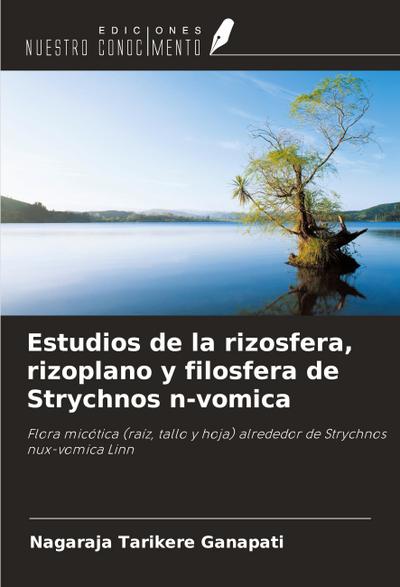 Estudios de la rizosfera, rizoplano y filosfera de Strychnos n-vomica