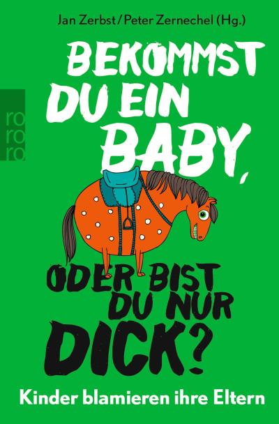 Bekommst du ein Baby, oder bist du nur dick?: Kinder blamieren ihre Eltern