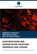 ELEKTROCHEMIE DER GRENZFLÄCHE ZWISCHEN MEMBRAN UND LÖSUNG