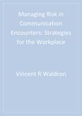 Managing Risk in Communication Encounters