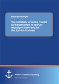 The suitability of social media for headhunters to recruit managers from and for the fashion business