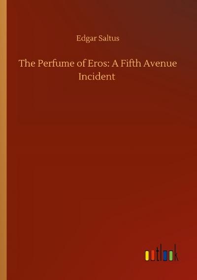 The Perfume of Eros: A Fifth Avenue Incident