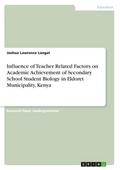 Influence of Teacher Related Factors on Academic A