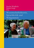 Wissenschaftstheorie, Sprachkritik und Wittgenstein