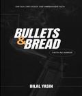 Bullets & Bread