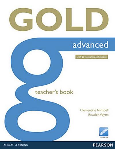 Gold Advanced Teacher’s Book