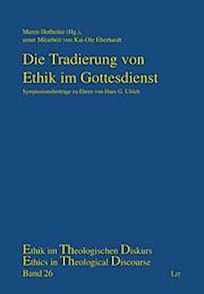 Die Tradierung von Ethik im Gottesdienst