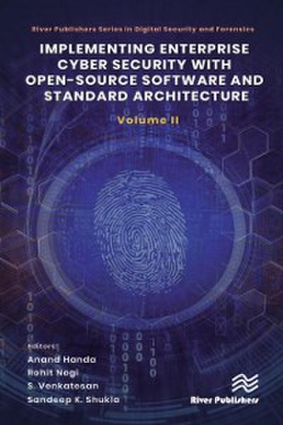 Implementing Enterprise Cyber Security with Open-Source Software and Standard Architecture: Volume II
