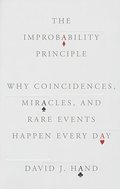 The Improbability Principle: Why Coincidences, Miracles, and Rare Events Happen Every Day