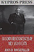 Random Reminiscences of Men and Events