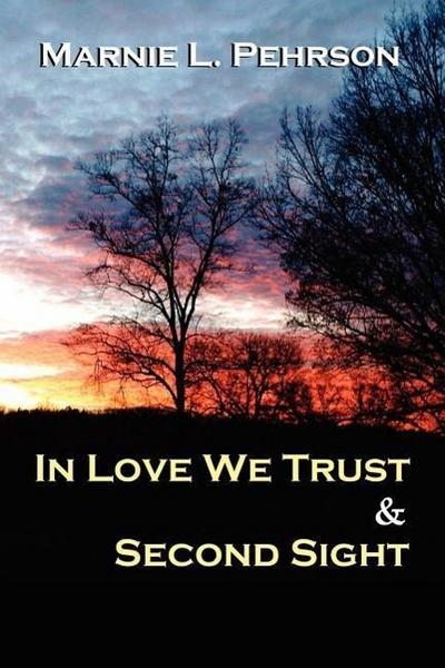 In Love We Trust & Second Sight