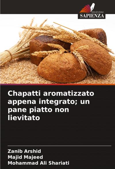 Chapatti aromatizzato appena integrato; un pane piatto non lievitato
