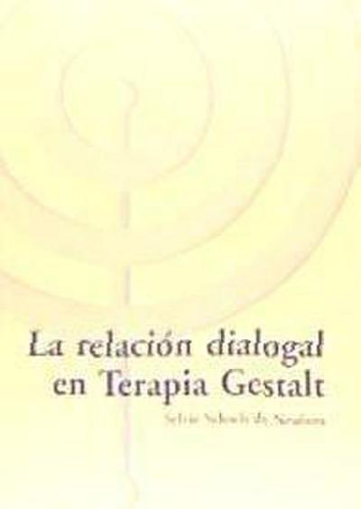 Schoch de Neuforn, S: Relación dialogal en terapia Gestalt