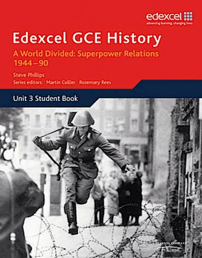 Edexcel GCE History A2 Unit 3 E2 A World Divided: Superpower Relations 1944-90