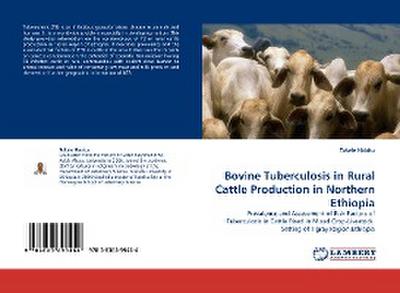 Bovine Tuberculosis in Rural Cattle Production in Northern Ethiopia