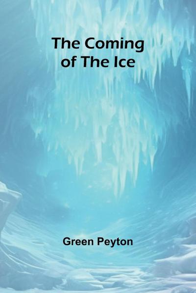 The Coming Of The Ice
