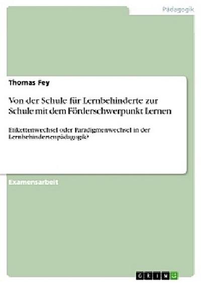 Von der Schule für Lernbehinderte zur Schule mit dem Förderschwerpunkt Lernen