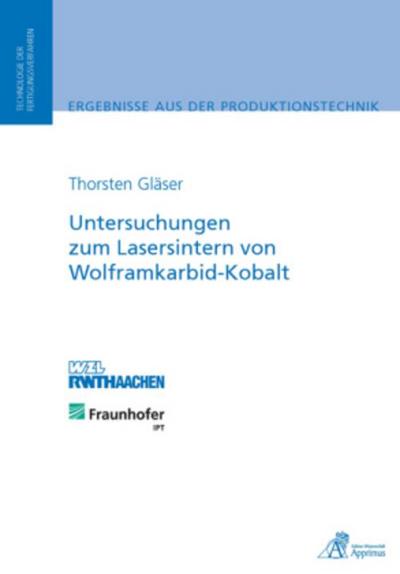 Untersuchungen zum Lasersintern von Wolframkarbid-Kobalt