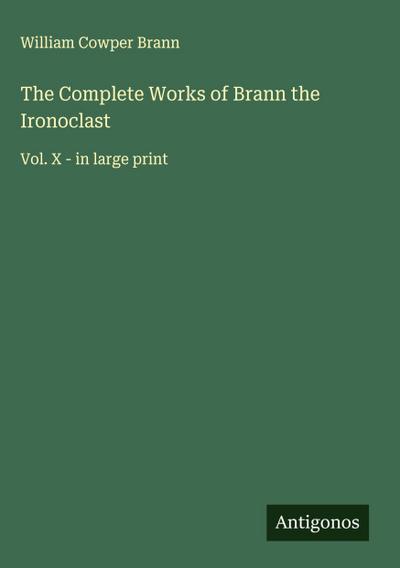The Complete Works of Brann the Ironoclast